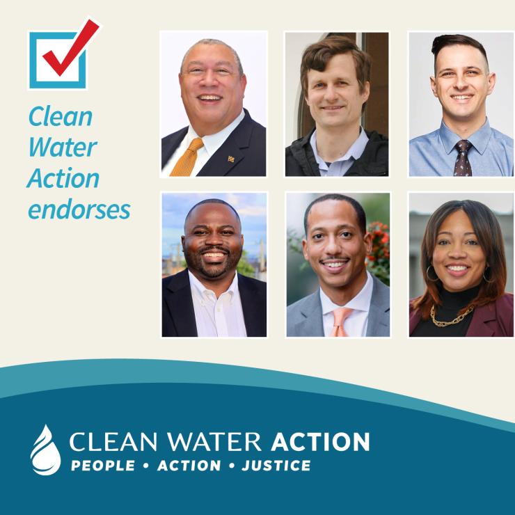 Composite image of the listed endorsed candidates. A text box that says "Clean Water Action endorses." Clean Water Action's logo. A button that says "VOTE"