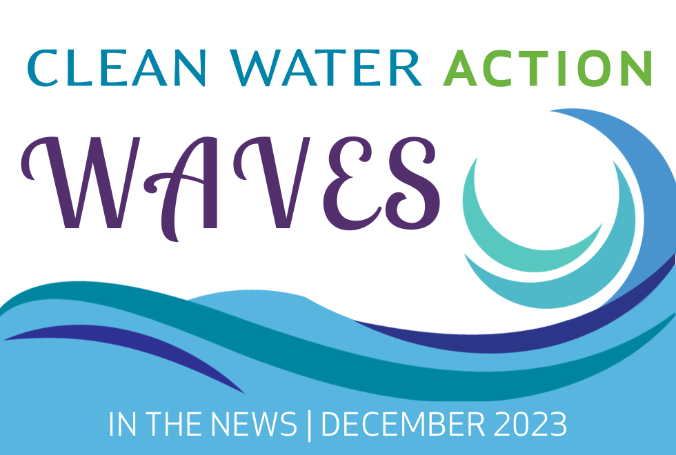 Clean Water Action Waves | In The News, December 2023
